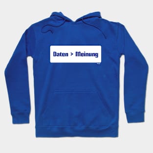 Daten sind besser als Meinung (Data > Opinion,  German, Blue) Hoodie